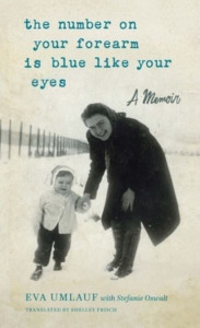 The Number on Your Forearm Is Blue Like Your Eyes by Eva Umlauf