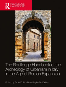 The Routledge Handbook of the Archaeology of Urbanism in Italy in the Age of Roman Expansion by Fabio Colivicchi (Hardback)