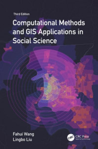 Computational Methods and GIS Applications in Social Science by Fahui Wang (Hardback)