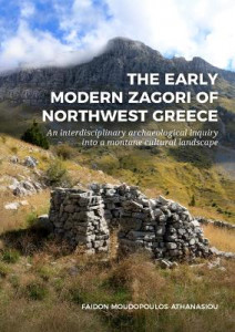The Early Modern Zagori of Northwest Greece by Faidon Moudopoulos-Athanasiou
