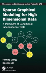 Sparse Graphical Modeling for High Dimensional Data (Book 172) by F. Liang (Hardback)