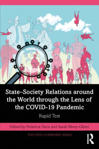 State-Society Relations Around the World Through the Lens of the COVID-19 Pandemic by Federica Duca