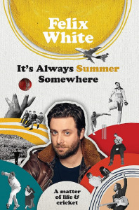It's Always Summer Somewhere by Felix White - Signed Edition