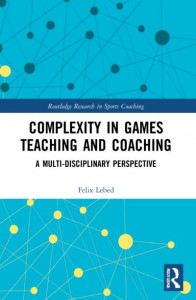 Complexity in Games Teaching and Coaching by Felix Lebed