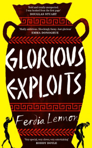 Glorious Exploits by Ferdia Lennon (Hardback)