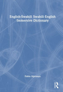 English-Swahili Swahili-English Immersive Dictionary by Fidèle Mpiranya (Hardback)