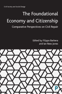 The Foundational Economy and Citizenship by Filippo Barbera