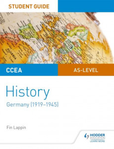CCEA AS-Level History. Germany (1919-1945) by Fin Lappin