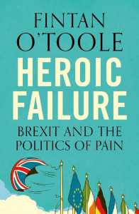 Heroic Failure by Fintan O'Toole - Signed Edition