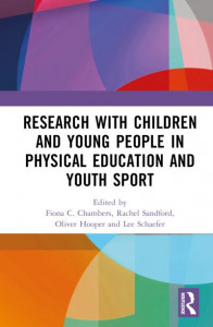 Research With Children and Young People in Physical Education and Youth Sport by Fiona C. Chambers (Hardback)