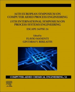 34th European Symposium on Computer Aided Process Engineering /15Th International Symposium on Process Systems Engineering (Volume 53) by Flavio Manenti (Hardback)
