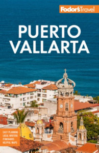 Fodor's Puerto Vallarta by Fodor's Travel Guides