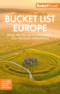 Fodor's Bucket List Europe by Fodor's Travel Guides