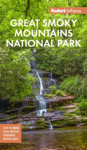 Fodor's InFocus Great Smoky Mountains National Park by Fodor's Travel Guides