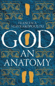 God: An Anatomy by Francesca Stavrakopoulou - Signed Edition