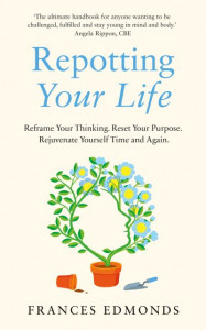 Repotting Your Life by Frances Edmonds
