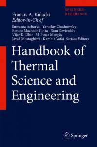 Handbook of Thermal Science and Engineering by F. A. Kulacki