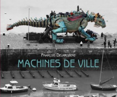 Machines de ville by Francois Delaroziere