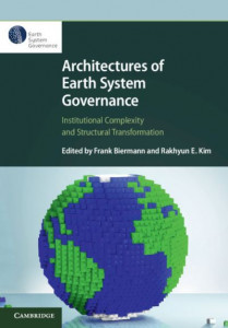 Architectures of Earth System Governance by Frank Biermann