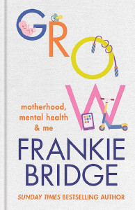 GROW by Frankie Bridge - Signed Edition