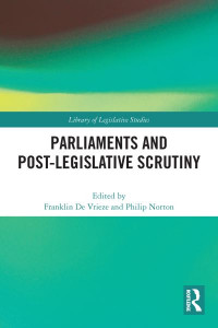 Parliaments and Post-Legislative Scrutiny by Franklin De Vrieze