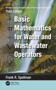Mathematics Manual for Water and Wastewater Treatment Plant Operators by Frank R. Spellman