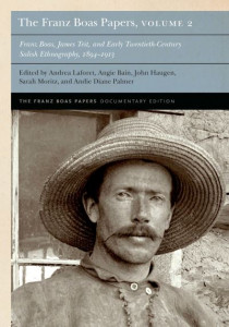 Franz Boas, James Teit, and Early Twentieth-Century Salish Ethnography (Book 2) by Andrea Laforet (Hardback)