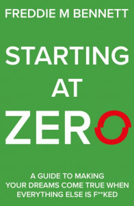 Starting at Zero by Freddie M. Bennett