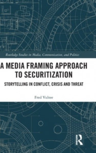 A Media Framing Approach to Securitization by Fred Vultee (Hardback)