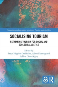 Socialising Tourism by Freya Higgins-Desbiolles