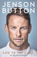 Jenson Button: My Life to the Limit by Jenson Button - Signed Edition