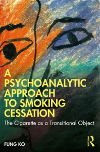 A Psychoanalytic Approach to Smoking Cessation by Fung Ko