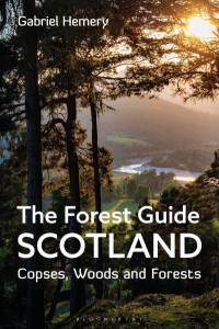 The Forest Guide Scotland by Gabriel Hemery