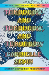 Tomorrow, and Tomorrow, and Tomorrow by Gabrielle Zevin (Hardback)