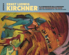 Ernst Ludwig Kirchner: Und die Erhabenheit der Berge / And the Grandeur of the Mountain / E la grandiosita della montagna by Gaia Regazzoni Jaggli (Hardback)