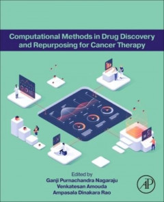 Computational Methods in Drug Discovery and Repurposing for Cancer Therapy by Ganji Purnachandra Nagaraju