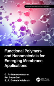 Functional Polymers and Nanomaterials for Emerging Membrane Applications by G. Arthanareeswaran (Hardback)