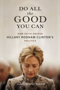 Do All the Good You Can by Gary Scott Smith (Hardback)