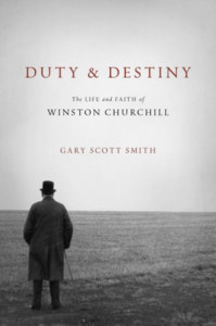 Duty and Destiny by Gary Scott Smith (Hardback)