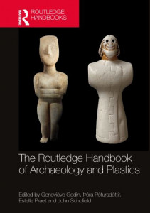 The Routledge Handbook of Archaeology and Plastics by Genevieve Godin (Hardback)