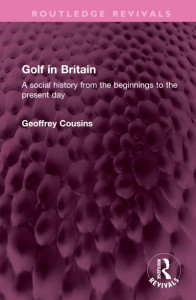 Golf in Britain by Geoffrey Cousins (Hardback)