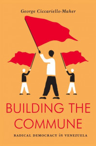 Building the Commune by George Ciccariello-Maher