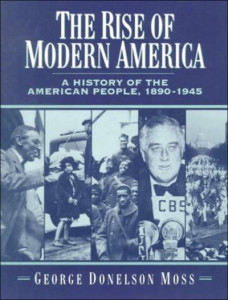 The Rise of Modern America by George Donelson Moss