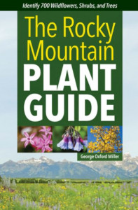 Rocky Mountain Plant Guide by George Oxford Miller