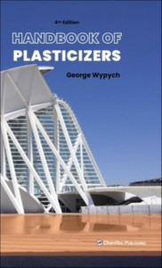 Handbook of Plasticizers by George Wypych (Hardback)