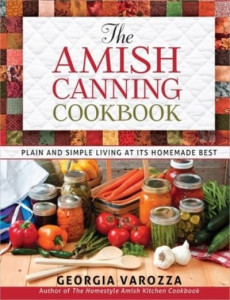 The Amish Canning Cookbook by Georgia Varozza (Spiral bound)