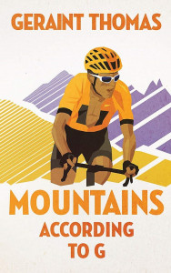 Mountains According to G by Geraint Thomas - Signed Edition
