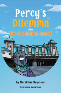 Percy's Dilemma Plus The Cosmeston Secret by Geraldine Seymour