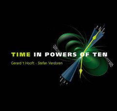 Time in Powers of Ten by G. 't Hooft
