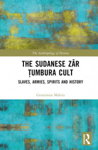 The Sudanese Zar Tumbura Cult by G. P. Makris (Hardback)